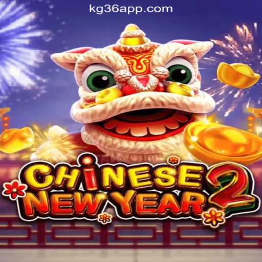 Discover the Excitement of CHINESENEWYEAR2 at KG36.COM Online Casino Philippines