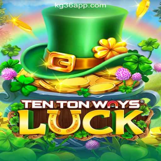 Exploring TenTonWaysLuck: A Novel Casino Experience by KG36.COM Online Casino Philippines